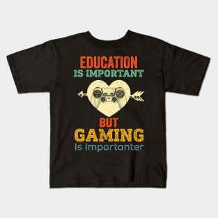 Education Is Important But Gaming Is Importanter Kids T-Shirt